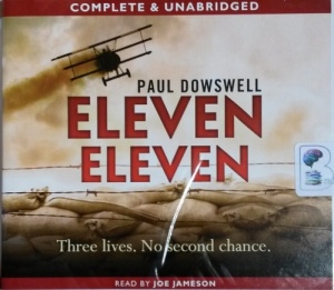 Eleven Eleven - Three Lives No Second Chance written by Paul Dowswell performed by Joe Jameson on CD (Unabridged)